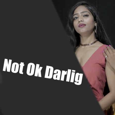 Not Ok Darlig | Boomplay Music