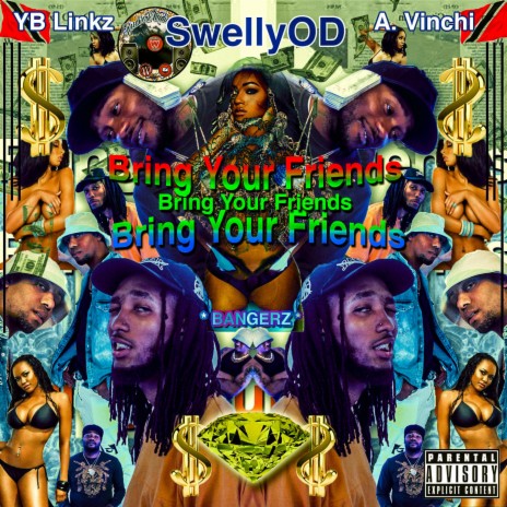 Bring Your Friends (feat. YB Linkz & A. Vinchi)