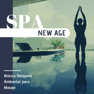 Spa New Age: Música Relajante Ambiental para Masaje