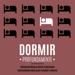 Dormir Profundamente: Relajante Música China Tradicional Instrumental Ideal para Estudiar o Dormir