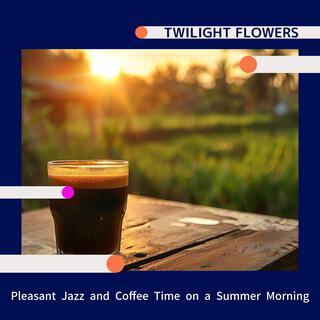 Pleasant Jazz and Coffee Time on a Summer Morning