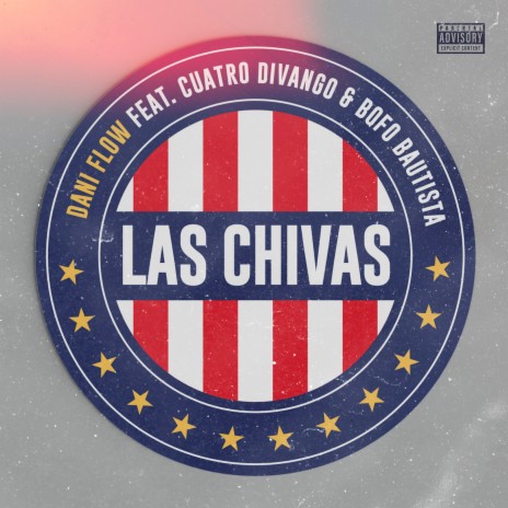 Las Chivas ft. Cuatro Divango & Bofo Bautista | Boomplay Music