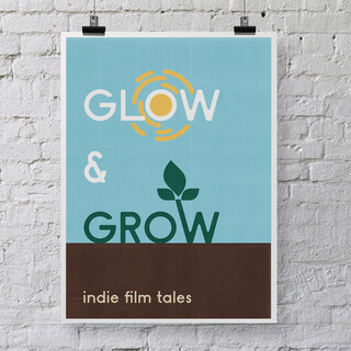 Glow & Grow: Indie Film Tales