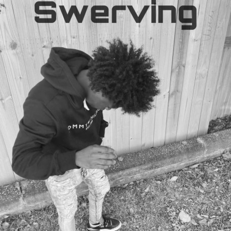 Swerving | Boomplay Music