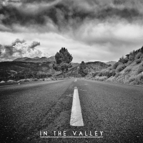 In the Valley | Boomplay Music