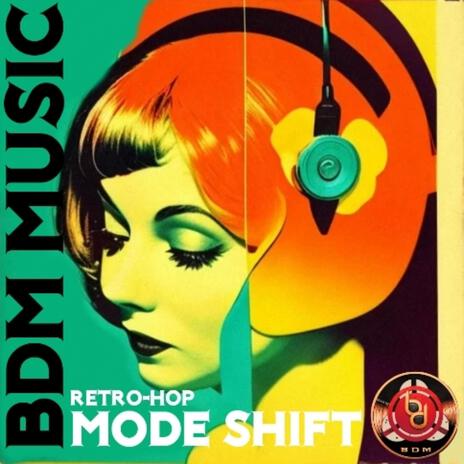 BDM MODE-SHIFT (RETRO-HOP) | Boomplay Music