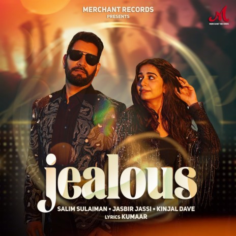 Jealous ft. Jasbir Jassi & Kinjal Dave | Boomplay Music