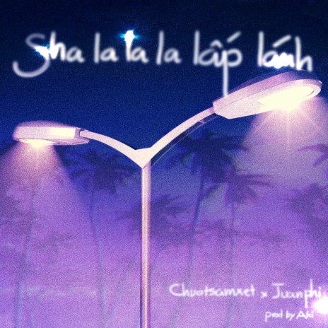 Sha la la la Lấp Lánh (feat. Juan Phi) | Boomplay Music