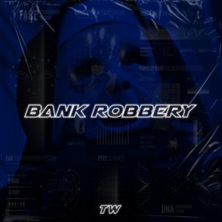 BANK ROBBERY