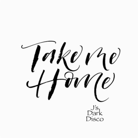 Take Me Home | Boomplay Music