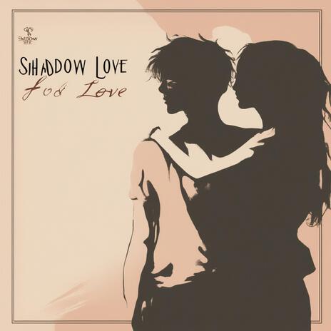 Shadowed Love