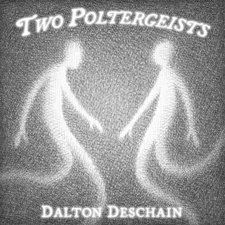 Two Poltergeists lyrics | Boomplay Music