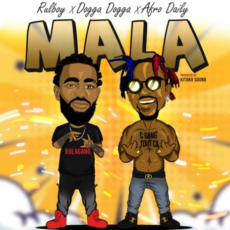 Mala, Dogga Dogga, Afrodaily ft. Dogga Dogga, Afrodaily & Kitoko sound | Boomplay Music