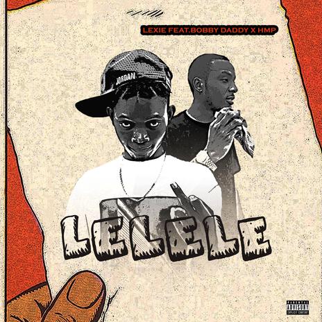 Lelele ft. Bobby daddy & Hmp | Boomplay Music