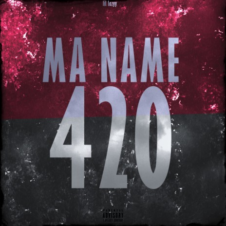 Ma Name 420 | Boomplay Music