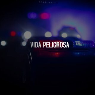 Vida Peligrosa