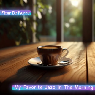 My Favorite Jazz in the Morning