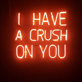 TO MY CRUSH