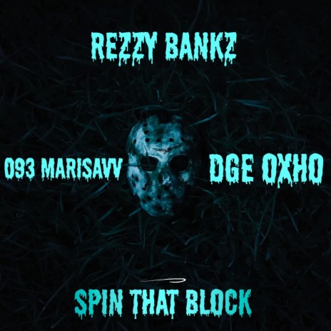 Spin That Block ft. 093 MariSavv & DGE Oxho