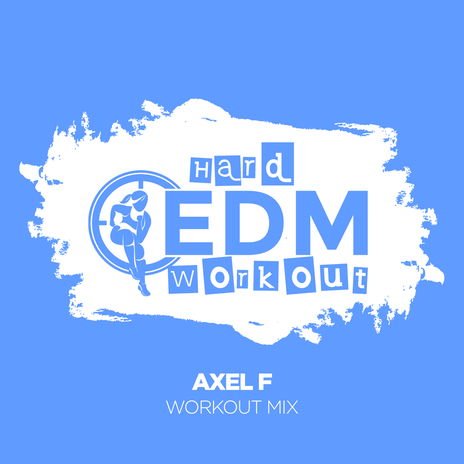 Axel F (Workout Mix 140 bpm) | Boomplay Music