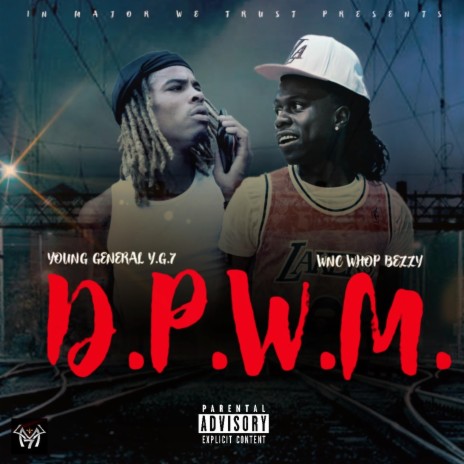 D.P.W.M (feat. Wnc Whop Bezzy) | Boomplay Music