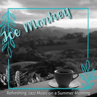 Refreshing Jazz Music on a Summer Morning