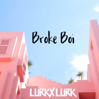 Broke Boi