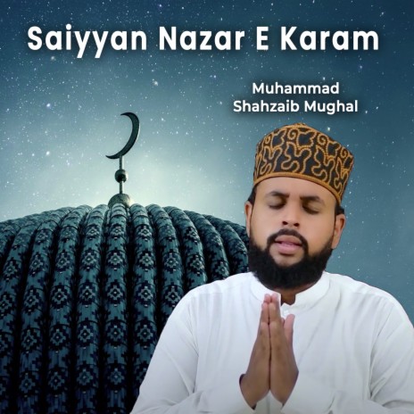 Saiyyan Nazar E Karam | Boomplay Music