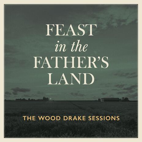 Feast in the Father's Land ft. Russ Mohr | Boomplay Music