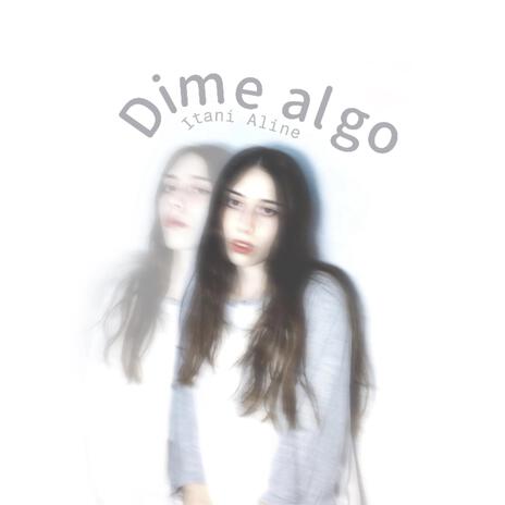 Dime Algo | Boomplay Music