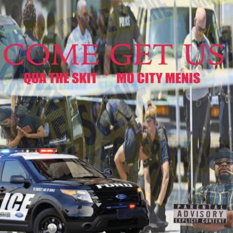 Come Get Us ft. Mo City Menis | Boomplay Music