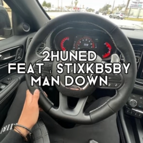 2huned (Man Down) ft. Stixkb45by