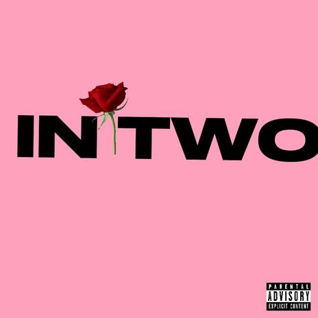 IN TWO | Boomplay Music