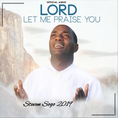 Lord, Let Me Praise You | Boomplay Music