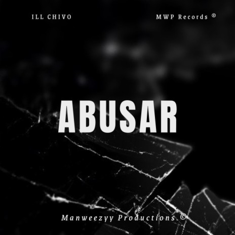 Abusar ft. ILL CHIVO | Boomplay Music