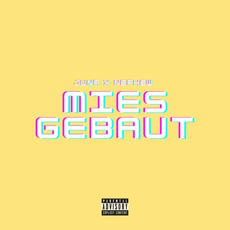 MIES GEBAUT (feat. Nephew) | Boomplay Music