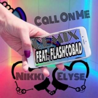 Call On Me (feat. Flashcobad) [Remix]