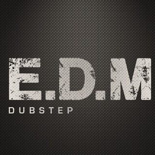 EDM Dubstep