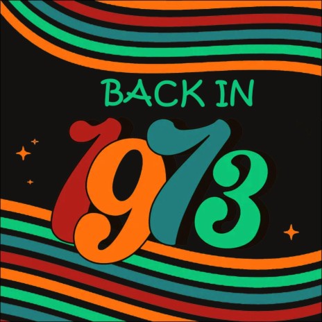 Back in 1973 | Boomplay Music