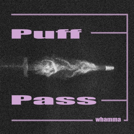 Puff Pass | Boomplay Music