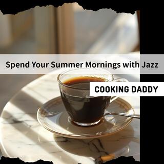 Spend Your Summer Mornings with Jazz