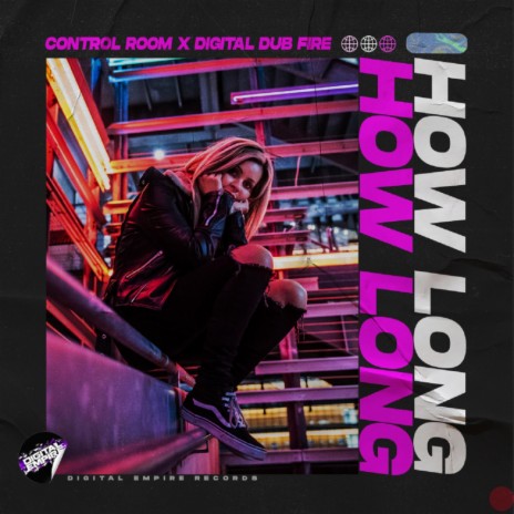 How Long (Original Mix) ft. Digital Dub Fire