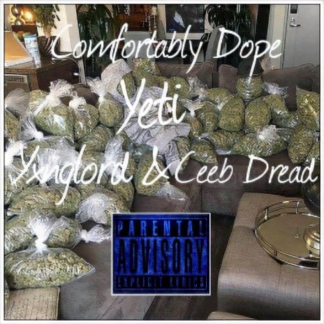 Comfortably Dope ft. The Yeti & Ceeb Dread