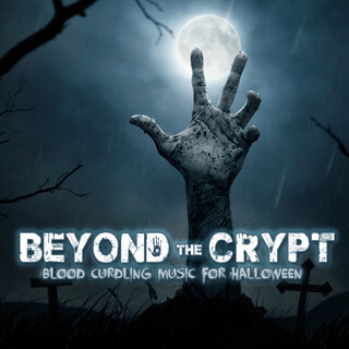 Beyond the Crypt: Blood Curdling Music for Halloween