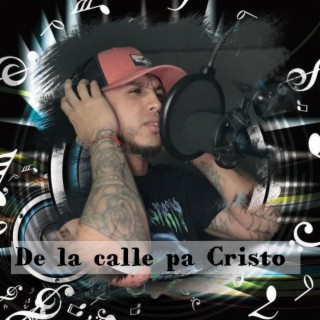 De la calle pa cristo