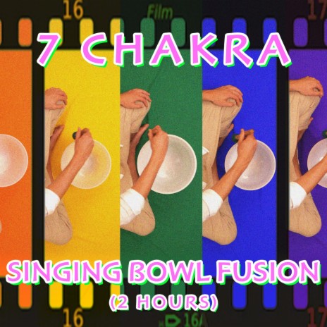 7 Chakra Singing Bowl Fusion (2 Hours)