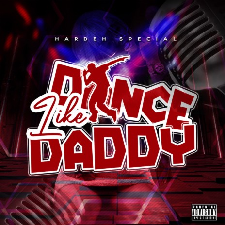 Dance Like Daddy | Boomplay Music