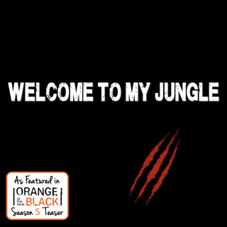 Welcome to My Jungle (As Featured in "Orange is the New Black" Season 5 Promo) - Single