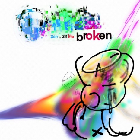 Broken ft. 33 Life