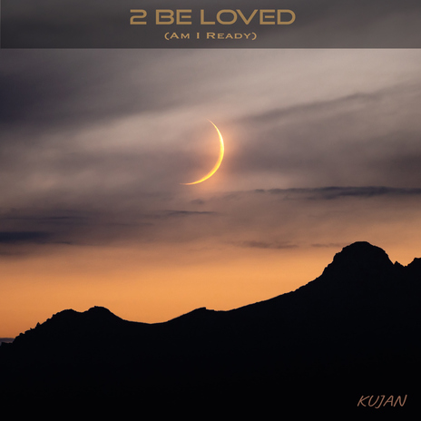 2 Be Loved (Am I Ready) | Boomplay Music